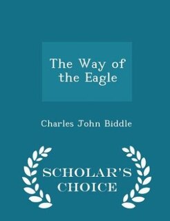 Front cover_The Way of the Eagle - Scholar's Choice Edition