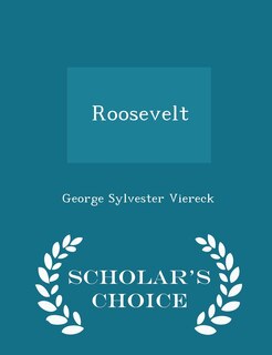 Couverture_Roosevelt - Scholar's Choice Edition