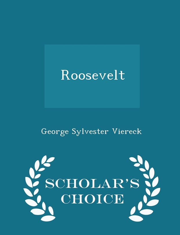 Couverture_Roosevelt - Scholar's Choice Edition