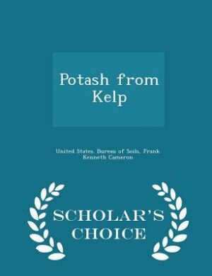 Couverture_Potash from Kelp - Scholar's Choice Edition