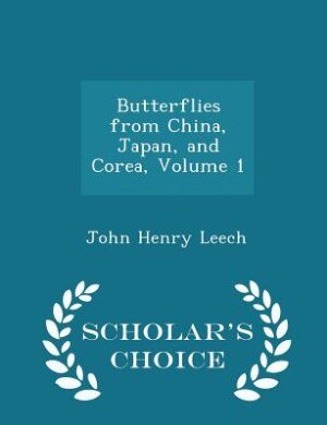 Couverture_Butterflies from China, Japan, and Corea, Volume 1 - Scholar's Choice Edition