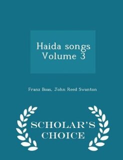 Front cover_Haida songs Volume 3 - Scholar's Choice Edition