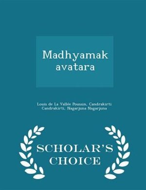 Couverture_Madhyamakavatara  - Scholar's Choice Edition