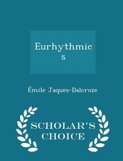 Front cover_Eurhythmics  - Scholar's Choice Edition