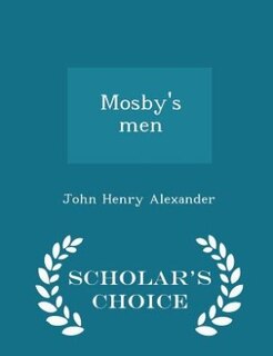 Couverture_Mosby's men  - Scholar's Choice Edition