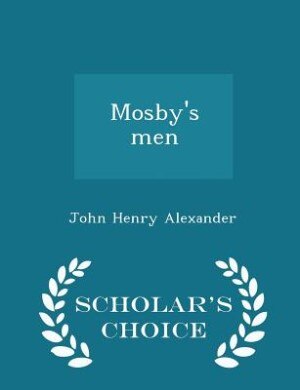 Couverture_Mosby's men  - Scholar's Choice Edition