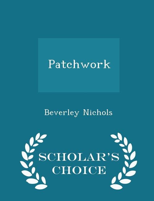 Front cover_Patchwork  - Scholar's Choice Edition