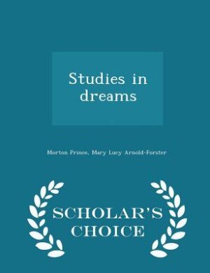Studies in dreams  - Scholar's Choice Edition