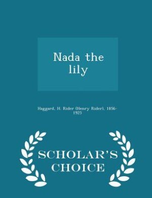 Nada the lily  - Scholar's Choice Edition
