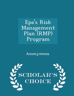 Couverture_Epa's Risk Management Plan (RMP) Program - Scholar's Choice Edition