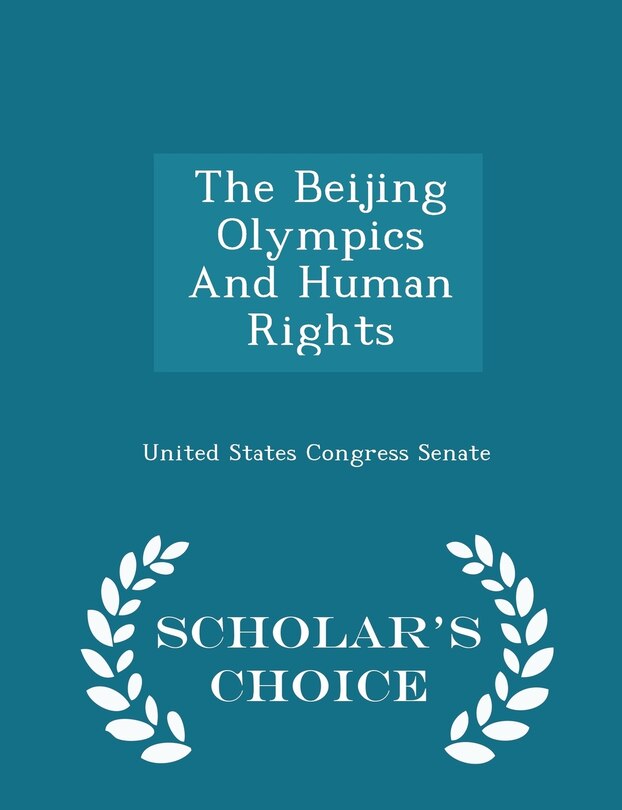 Front cover_The Beijing Olympics And Human Rights - Scholar's Choice Edition