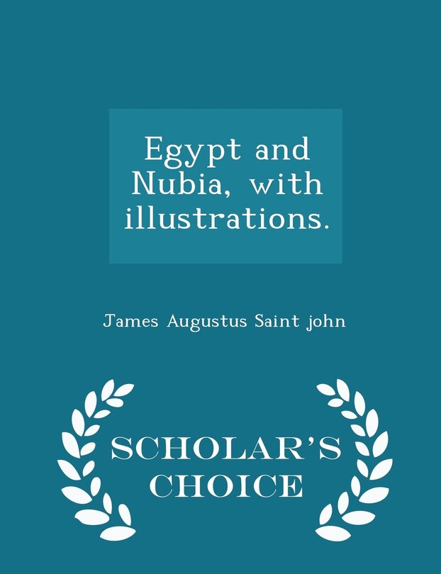 Front cover_Egypt and Nubia, with illustrations. - Scholar's Choice Edition