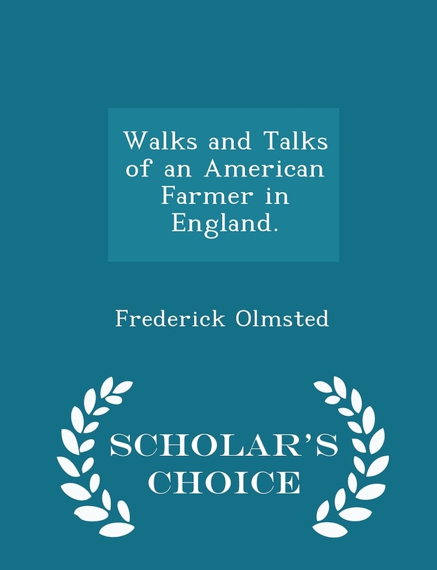 Front cover_Walks and Talks of an American Farmer in England. - Scholar's Choice Edition