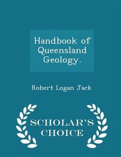 Front cover_Handbook of Queensland Geology. - Scholar's Choice Edition