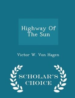 Couverture_Highway Of The Sun - Scholar's Choice Edition