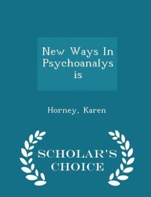 New Ways In Psychoanalysis - Scholar's Choice Edition