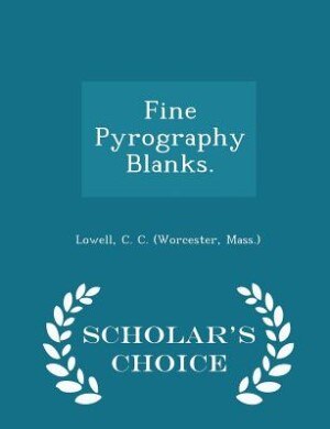 Fine Pyrography Blanks. - Scholar's Choice Edition