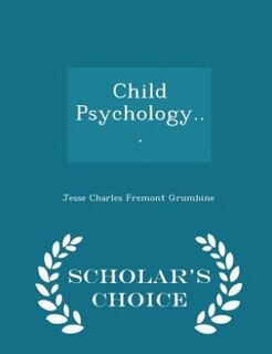 Front cover_Child Psychology... - Scholar's Choice Edition