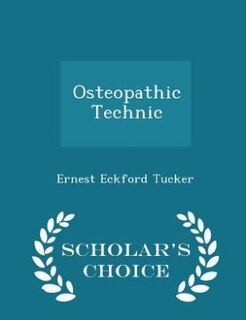 Couverture_Osteopathic Technic - Scholar's Choice Edition