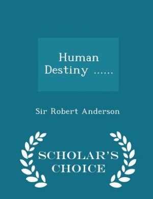 Front cover_Human Destiny ...... - Scholar's Choice Edition