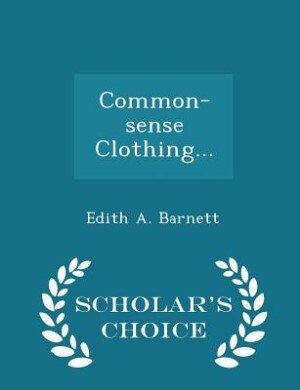 Front cover_Common-sense Clothing... - Scholar's Choice Edition