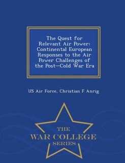 Front cover_The Quest for Relevant Air Power
