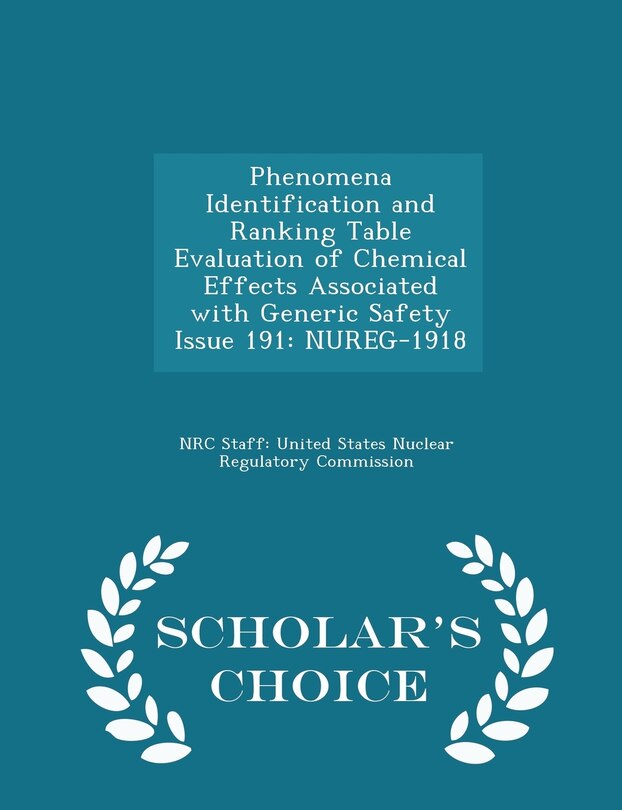 Front cover_Phenomena Identification and Ranking Table Evaluation of Chemical Effects Associated with Generic Safety Issue 191