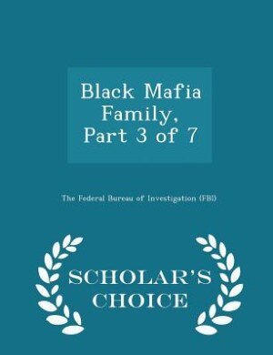 Front cover_Black Mafia Family, Part 3 of 7 - Scholar's Choice Edition