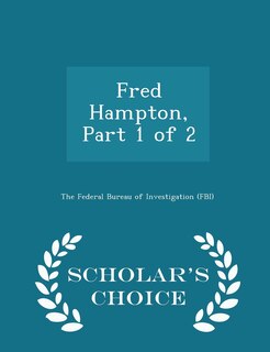Front cover_Fred Hampton, Part 1 of 2 - Scholar's Choice Edition