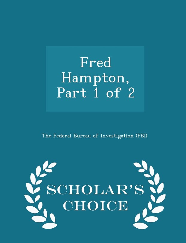 Front cover_Fred Hampton, Part 1 of 2 - Scholar's Choice Edition