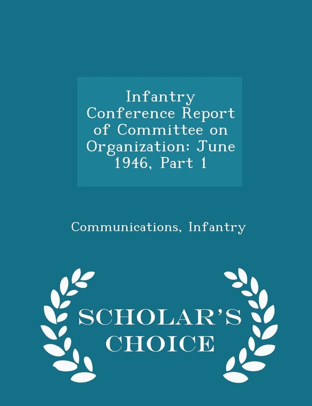 Front cover_Infantry Conference Report of Committee on Organization