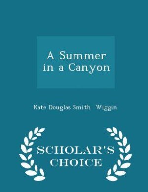 Couverture_A Summer in a Canyon - Scholar's Choice Edition