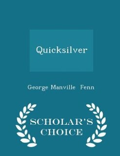 Front cover_Quicksilver - Scholar's Choice Edition