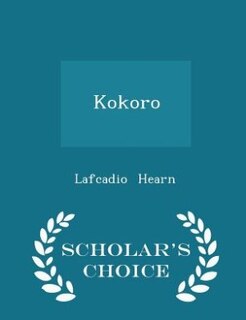 Front cover_Kokoro - Scholar's Choice Edition