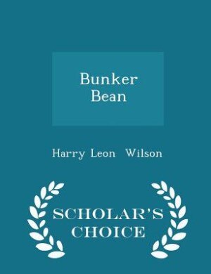 Bunker Bean - Scholar's Choice Edition
