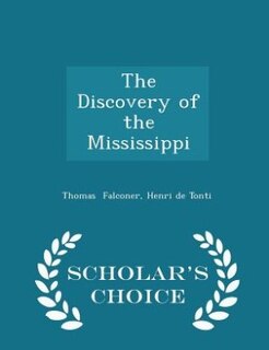 Front cover_The Discovery of the Mississippi - Scholar's Choice Edition