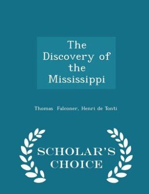 Front cover_The Discovery of the Mississippi - Scholar's Choice Edition