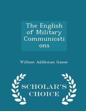 Front cover_The English of Military Communications - Scholar's Choice Edition
