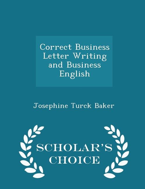 Front cover_Correct Business Letter Writing and Business English - Scholar's Choice Edition