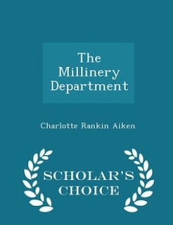 The Millinery Department - Scholar's Choice Edition