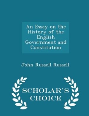 Front cover_An Essay on the History of the English Government and Constitution - Scholar's Choice Edition