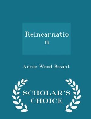 Reincarnation - Scholar's Choice Edition