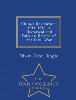 Front cover_China's Revolution, 1911-1912