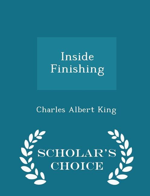 Inside Finishing - Scholar's Choice Edition