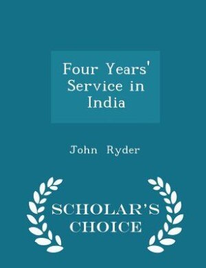 Front cover_Four Years' Service in India - Scholar's Choice Edition
