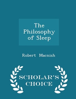 The Philosophy of Sleep - Scholar's Choice Edition