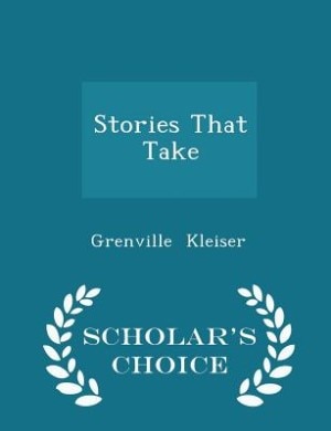 Couverture_Stories That Take - Scholar's Choice Edition