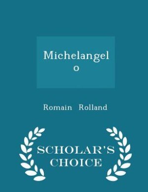 Michelangelo - Scholar's Choice Edition