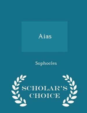 Couverture_Aias - Scholar's Choice Edition