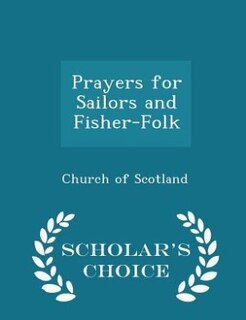 Front cover_Prayers for Sailors and Fisher-Folk - Scholar's Choice Edition
